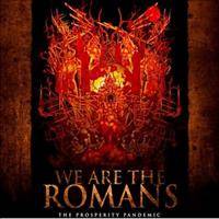 We Are The Romans : The Prosperity Pandemic